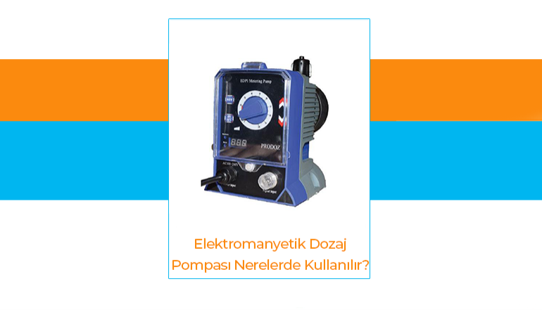 Elektromanyetik Dozaj Pompas Nerelerde Kullanlr?