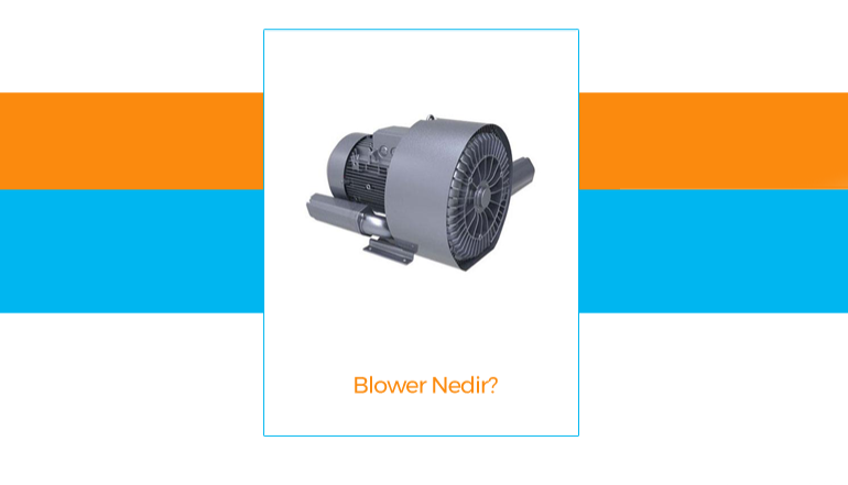 Blower Nedir?