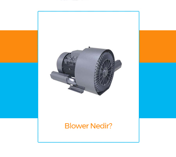 Blower Nedir?