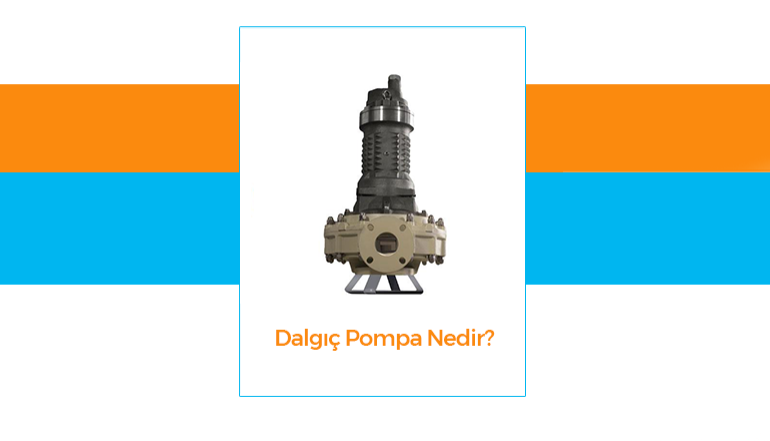 Dalg Pompa Nedir?