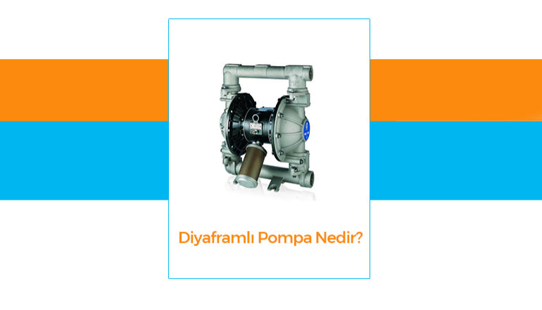 Diyaframl Pompa Nedir?