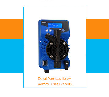 Dozaj Pompas� ile pH Kontrol� Nas�l Yap�l�r?
