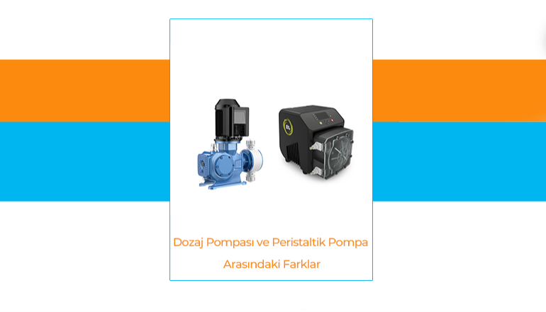 Dozaj Pompas� ve Peristaltik Pompa Aras�ndaki Farklar