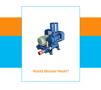 Roots Blower Nedir?