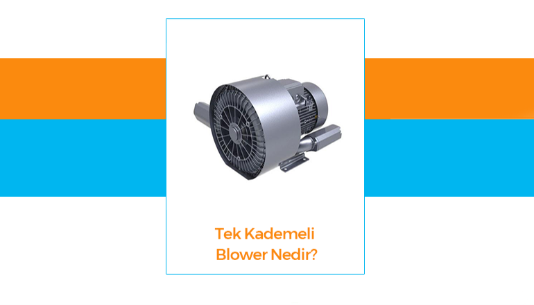What is Single Stage Blower?