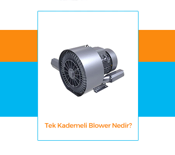 Tek Kademeli Blower Nedir?