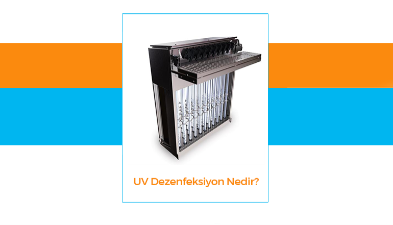 UV Dezenfeksiyon Nedir?